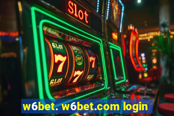 w6bet. w6bet.com login